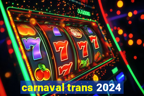 carnaval trans 2024